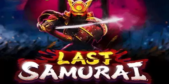 Last-Samurai-Advant-Play-Game-Slot-Mudah-Jackpot