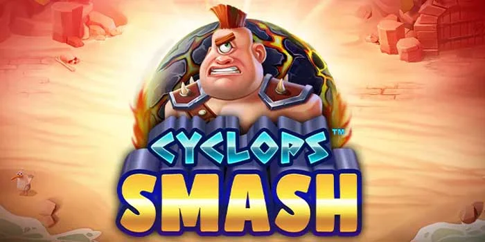 Game-Slot-Gacor-Cyclops-Smash