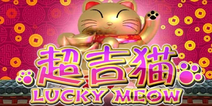 Lucky-Meow---Slot-Gacor-Dengan-4-Jackpot-Progresif