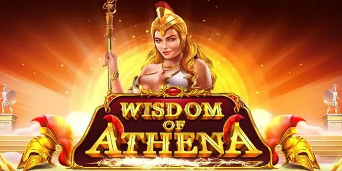 Wisdom Of Athena - Slot Yang Menggabungkan Mitos Dan Keuntungan